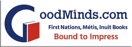 GoodMinds.com - First Nations, Metis, Inuit Books - Bound to Impress